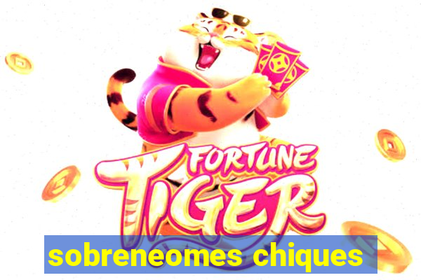 sobreneomes chiques